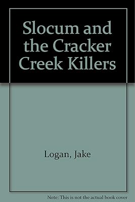 Slocum and the Cracker Creek Killers (Slocum Series #110)