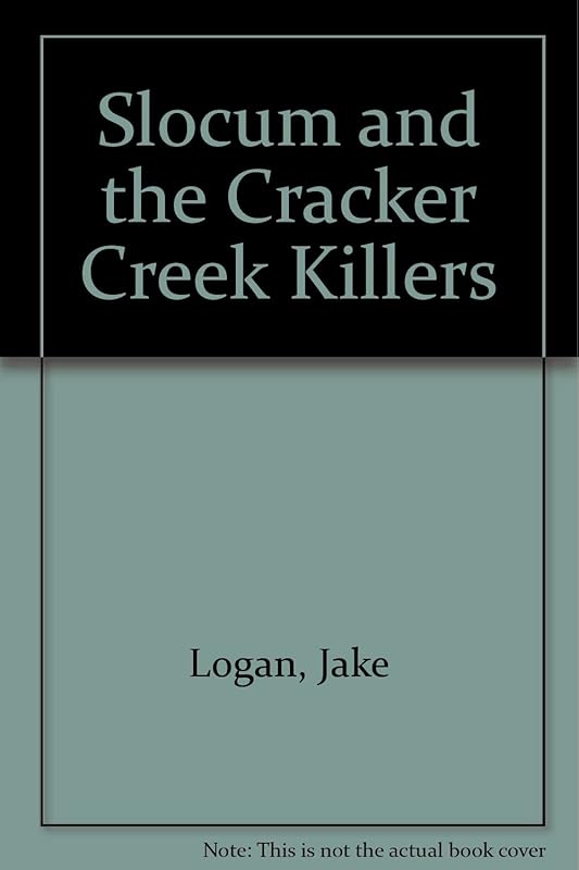 Slocum and the Cracker Creek Killers (Slocum Series #110) by Jake Logan