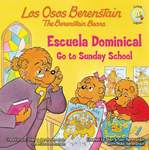 Los Osos Berenstain van a la escuela dominical / Go to Sunday School by Stan and Jan Berenstain w/ Mike Berenstain