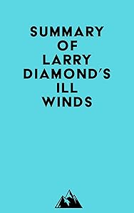 Summary of Larry Diamond's Ill Winds