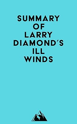 Summary of Larry Diamond's Ill Winds