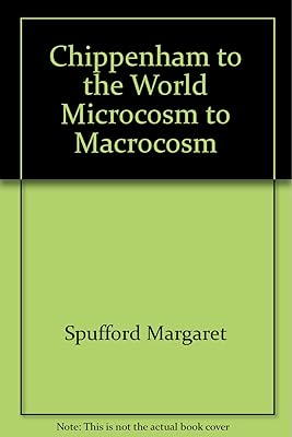Chippenham to the World Microcosm to Macrocosm