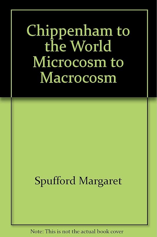 Chippenham to the World Microcosm to Macrocosm by unknown author