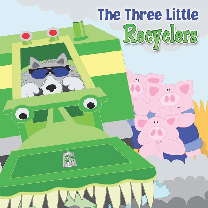 Three Little Recyclers (Little Birdie Readers) by Robin Koontz