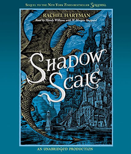 Shadow Scale: A Companion to Seraphina by Rachel Hartman