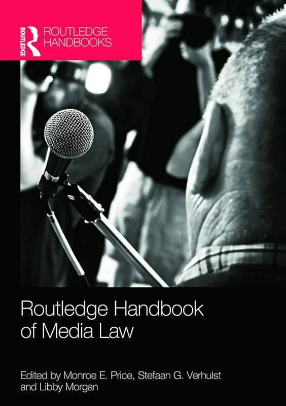 Routledge Handbook of Media Law (Routledge Handbooks) by Monroe Price