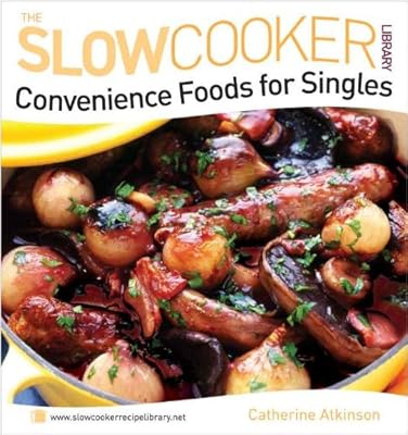 Slow Cooker Convenience Food for Singles