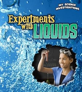 Experiments with Liquids