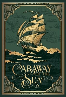 Caraway of the Sea: A heart-wrenching grim cozy pirates tale with a little bit of romance... (Phoenix Rising series)