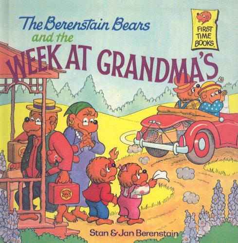 The Berenstain Bears and the Week at Grandma's (Berenstain Bears (Prebound)) by Stan Berenstain