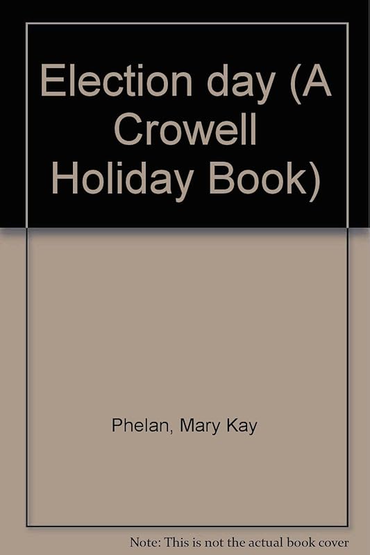 Election day (A Crowell Holiday Book) by Mary Kay Phelan