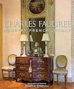 Charles Faudree Country French Legacy by Jenifer Jordan