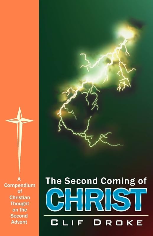 The Second Coming of Christ by Clif Droke