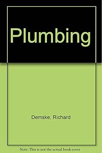 Plumbing by Richard Demske