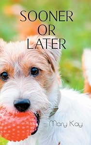 Sooner or Later by Mary Kay