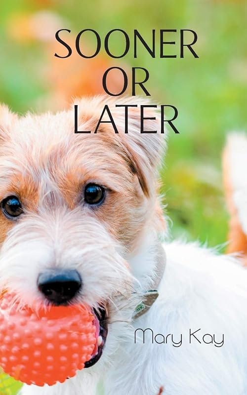 Sooner or Later by Mary Kay