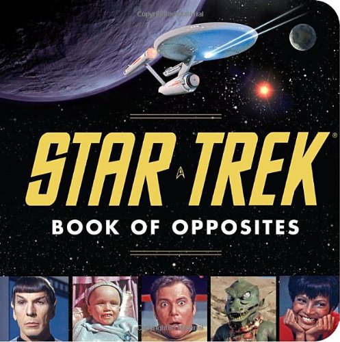 Star Trek Book of Opposites by David Borgenicht