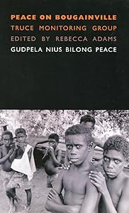 Peace on Bougainville: Truce Monitoring Group: Gudpela Nius Bilong Peace