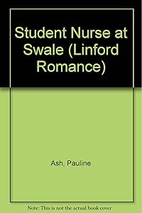 Student Nurse At Swale (LIN) (Linford Romance Library) by Pauline Ash