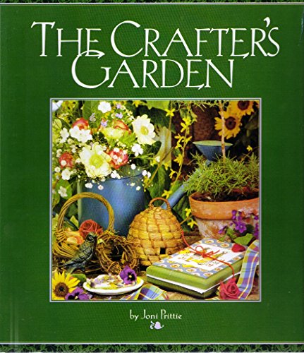 The Crafter's Garden by Joni Prittie