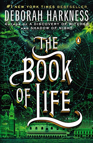 The Book of Life: A Novel (All Souls Trilogy, Book 3) by Deborah Harkness
