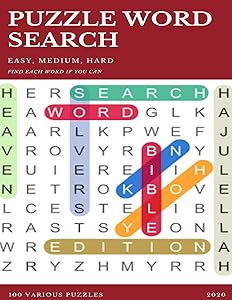 PUZZLE WORD SEARCH EASY, MEDIUM, HARD FIND EACH WORD IF YOU CAN 100 VARIOUS PUZZLES 2020: Word Search Puzzle Book for Adults , large print word search books , word search books hard for adults by word search books