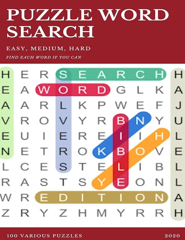 PUZZLE WORD SEARCH EASY, MEDIUM, HARD FIND EACH WORD IF YOU CAN 100 VARIOUS PUZZLES 2020: Word Search Puzzle Book for Adults , large print word search books , word search books hard for adults by word search books