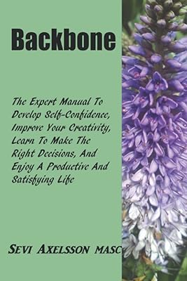Backbone: The Complete Guide To Be Confident And Creative