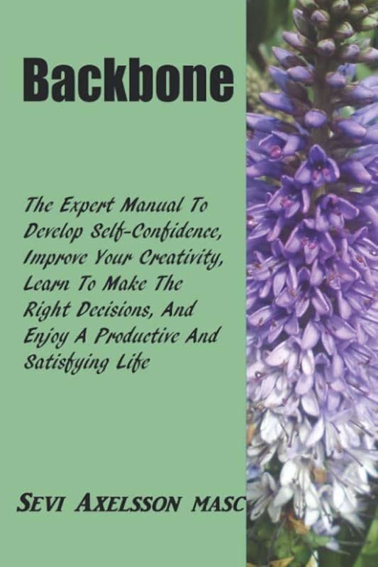 Backbone: The Complete Guide To Be Confident And Creative by Mrs Sevi Axelsson MASC