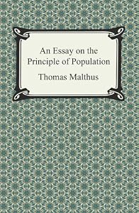 An Essay on the Principle of Population by Thomas Malthus