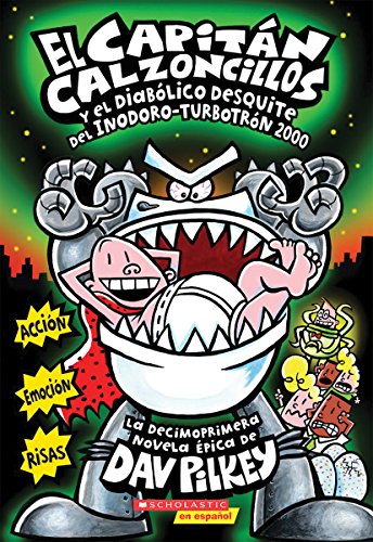 El Capit&aacute;n Calzoncillos y el diab&oacute;lico desquite del Inodoro-Turbotr&oacute;n 2000: by Dav Pilkey
