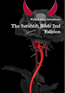 The Sarahith Bible 2nd Edition by Wicced Sarah Schultheiss