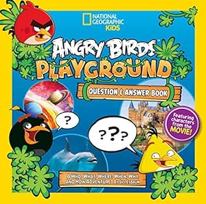 Angry Birds Playground: Question and Answer Book: A Who, What, Where, When, Why, and How Adventure