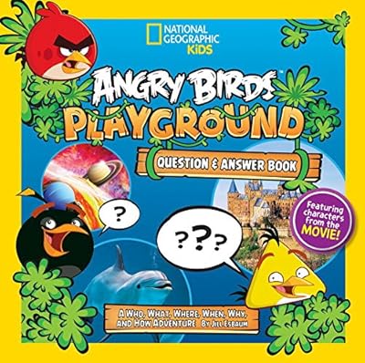 Angry Birds Playground: Question and Answer Book: A Who, What, Where, When, Why, and How Adventure