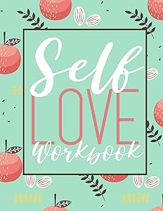 Self Love Workbook by Renee Sommer
