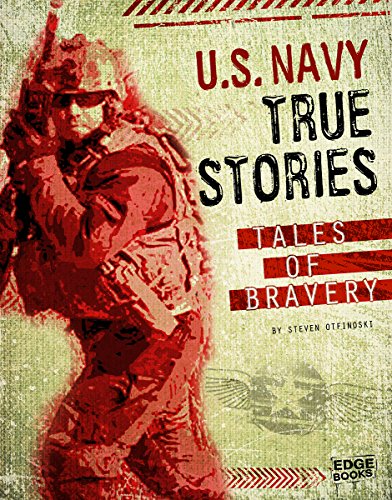 U.S. Navy True Stories: Tales of Bravery by Jessica Gunderson