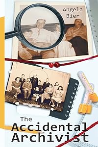 The Accidental Archivist by Angela Bier