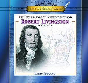 The Declaration of Independence and Robert R. Livingston of New York