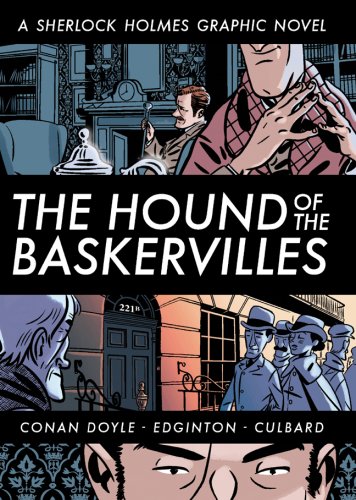 The Hound of the Baskervilles (Illustrated Classics): A Sherlock Holmes Graphic Novel by Ian Edginton