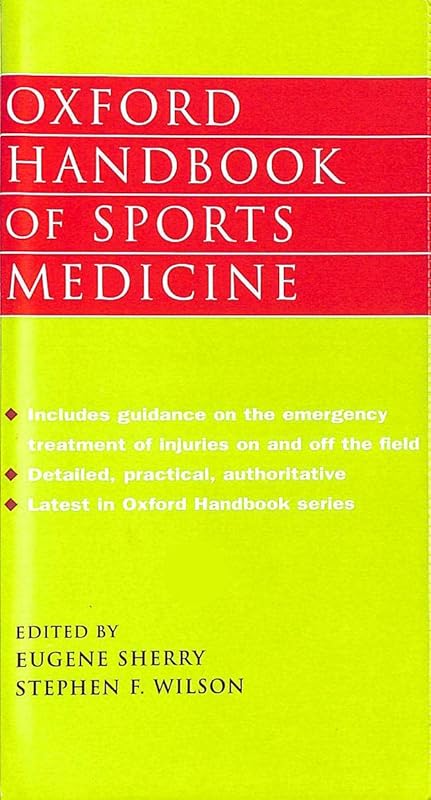 Oxford Handbook of Sports Medicine (Oxford Medical Publications) by Eugene Sherry