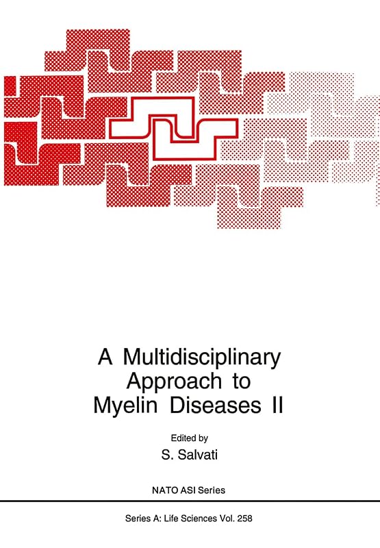 A Multidisciplinary Approach to Myelin Diseases II (Nato Science Series: A:) by S. Salvati