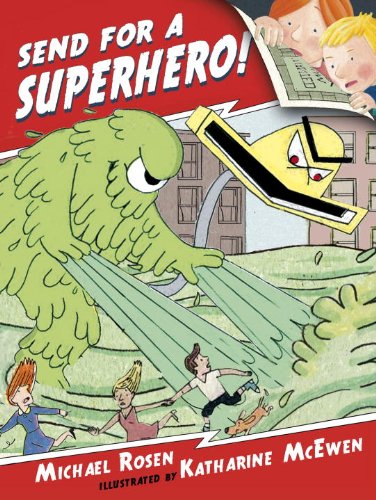 Send for a Superhero! by Michael Rosen