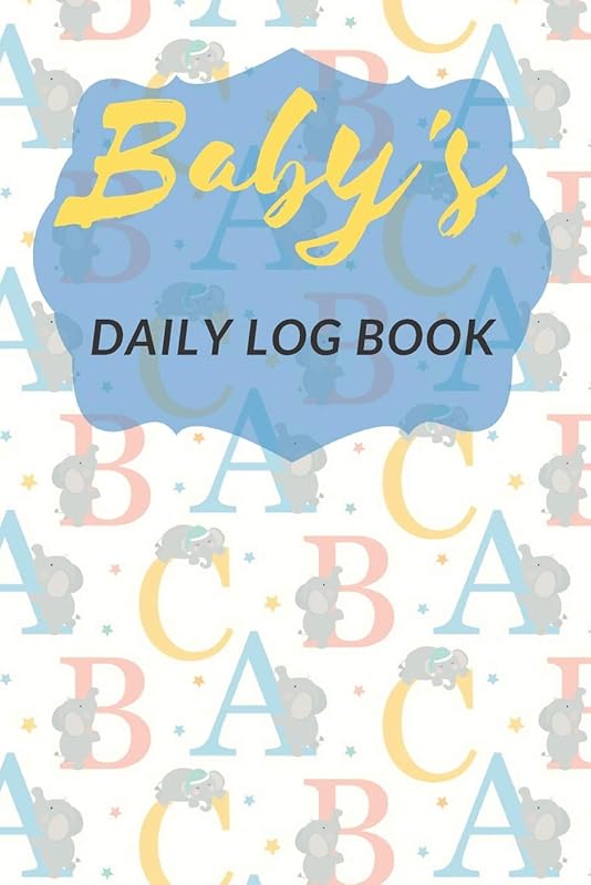 Baby's Daily Log Book: Register Activities, Daily Care, Record Sleep, Diapers, Feed. Perfect Gift For New Moms Or Nannies ( Newborn Baby's Schedule ) (Parenting Journal) by Five Star Press