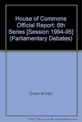 Parliamentary Debates, House of Commons - Bound Volumes, 1994-95, 6th Series, 30 October - 8 November, 1995