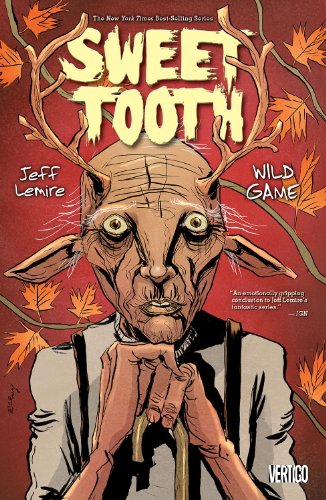 Sweet Tooth Vol. 6: Wild Game by Jeff Lemire