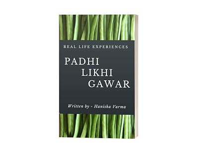 Padhi Likhi Gawar: Judge me or not ??
