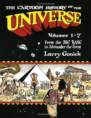 Cartoon History of the Universe Volumes 1-7 by by Larry Gonick
