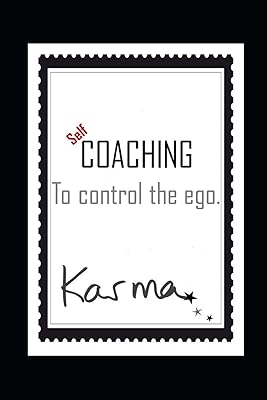 Self-COACHING to control the ego.