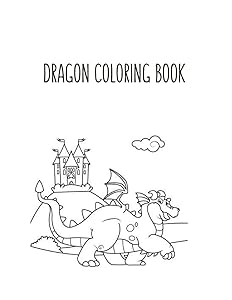 Dragon Coloring Book: Dragon Lover Gifts for Kids 3-8 9-12, Boys or Girls | Cute Stress Relief Dragon Birthday Coloring Book Made in USA