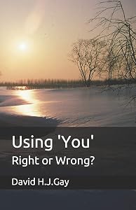 Using 'You': Right or Wrong? by David H.J. Gay